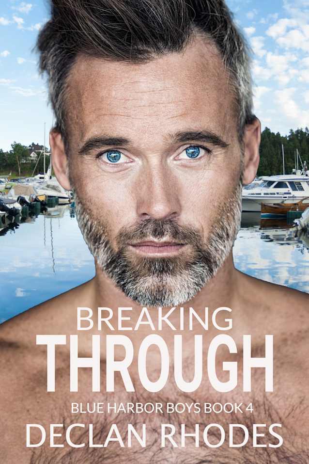 Breaking Through: A MM Grumpy Sunshine Romance (Blue Harbor Boys Book 4)