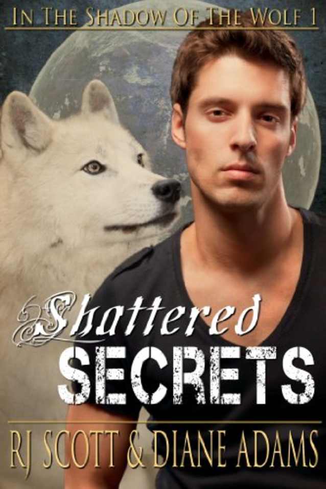 Shattered Secrets (In The Shadow Of The Wolf Book 1)