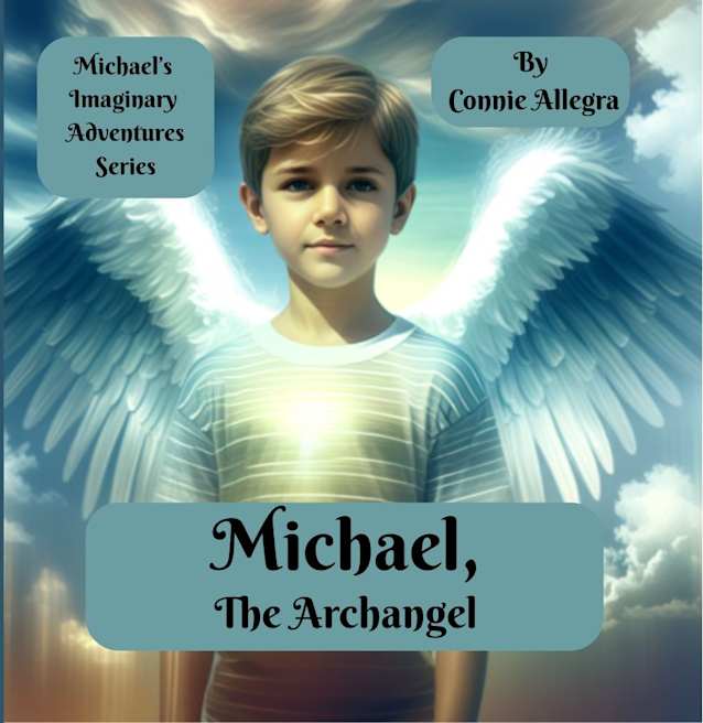 Michael, the Archangel (Michael’s Imaginary Adventures)