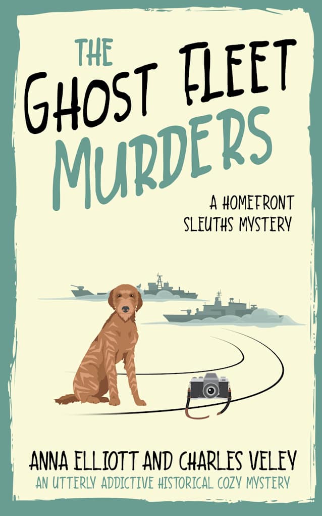 The Ghost Fleet Murders: A Homefront Sleuths Mystery (The Homefront Sleuths Cozy Mystery Series Book 11)