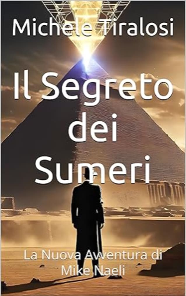 Il Segreto dei Sumeri (I Misteri di Mike Naeli Libro 2)
