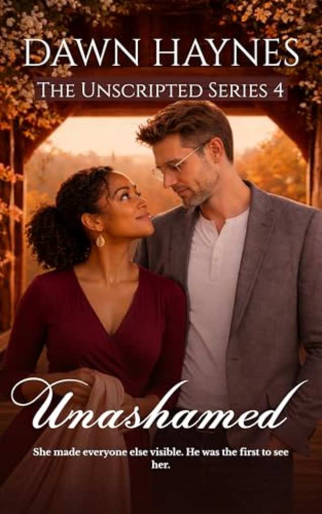 Unashamed: A Sweet Contemporary Christian Romance (The Unscripted Series Book 4)