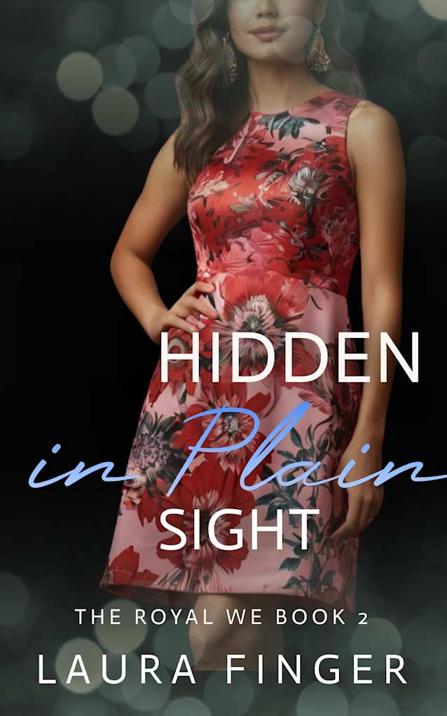 Hidden in Plain Sight: Book 2 of The Royal We Series : An Instalove Secret Identity Cinderella Romance