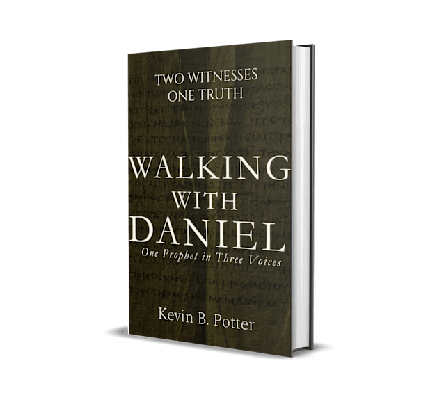 Walking With Daniel: One Prophet in Three Voices (Two Witnesses, One Truth, #8)
