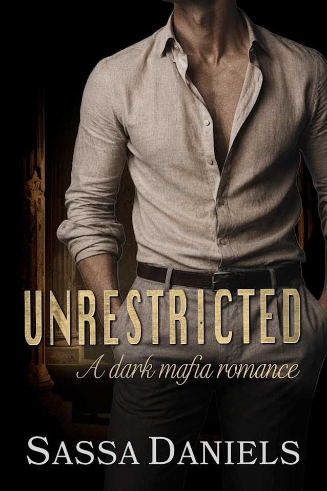 Unrestricted: A Dark Mafia Romance (Unwilling Bonds Book 4)