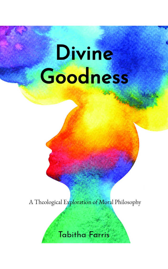 Divine Goodness: A Theological Exploration of Moral Philosophy