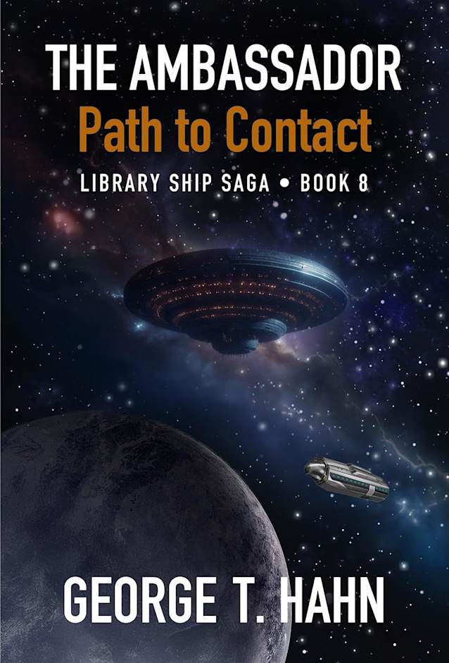The Ambassador: Path to Contact (Library Ship Saga Book 8)