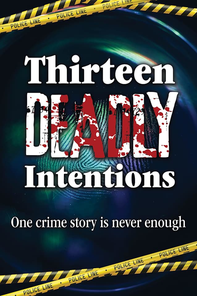Thirteen Deadly Intentions: A crime fiction charity anthology