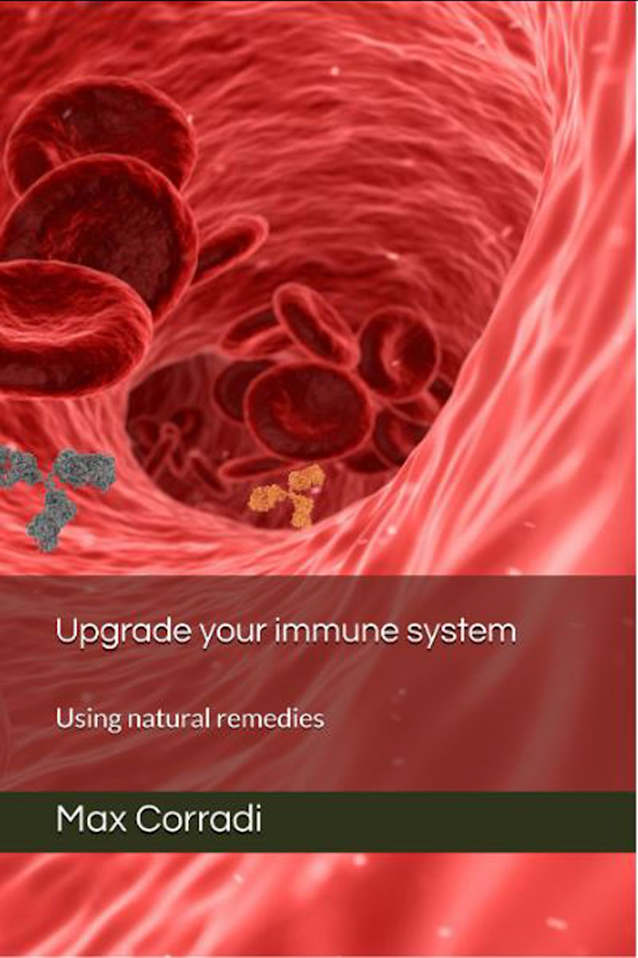 Upgrade your immune system: Using natural remedies (Self Healing Book 4)