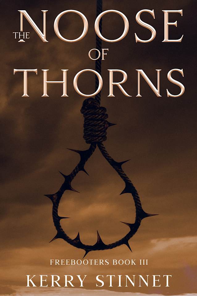 The Noose of Thorns (The Freebooters Book 3)