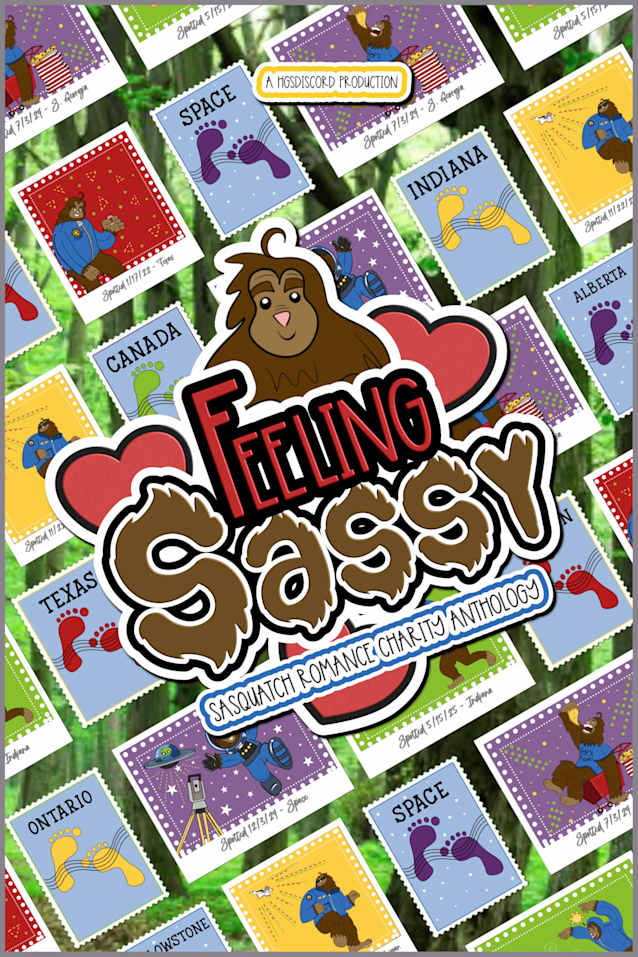 Feeling Sassy: Sasquatch Romance Charity Anthology