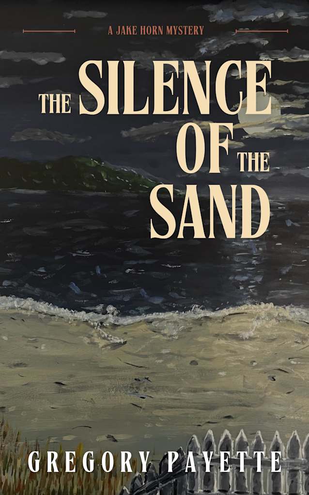 The Silence of the Sand: A Jake Horn Mystery (Jake Horn Mysteries Book 2)
