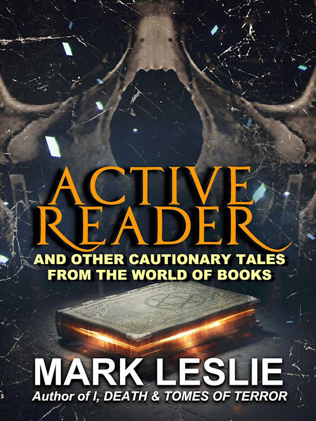 Active Reader: And Other Cautionary Tales from the Book World