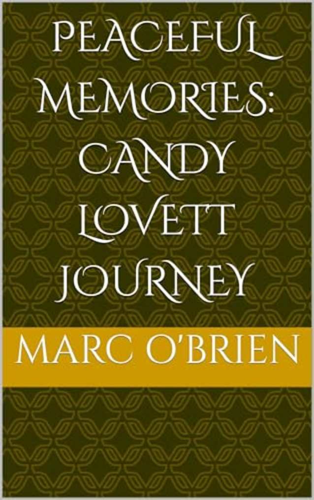 Peaceful Memories: Candy Lovett Journey