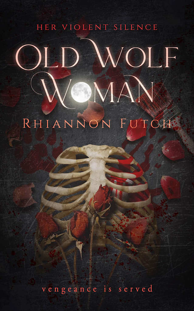 Old Wolf Woman: Vengeance is Served (Her Violent Silence Book 3)