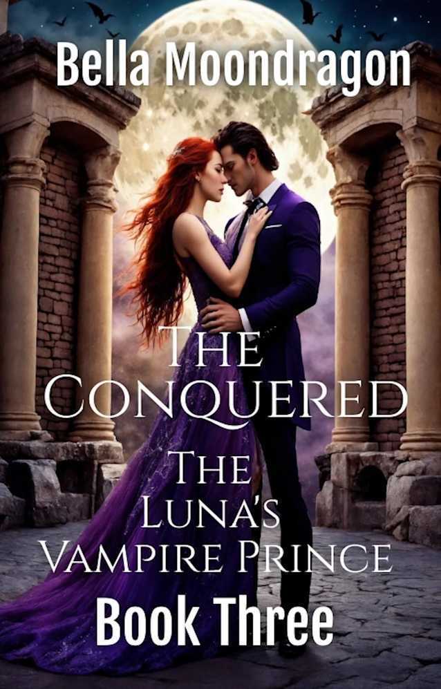 The Conquered: The Luna’s Vampire Prince Book 3