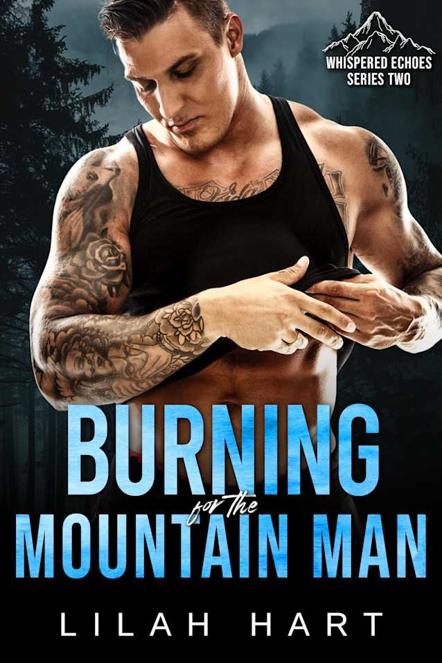 Burning for the Mountain Man: Whispered Echoes Season 2 - A Wounded Mountain Man Series