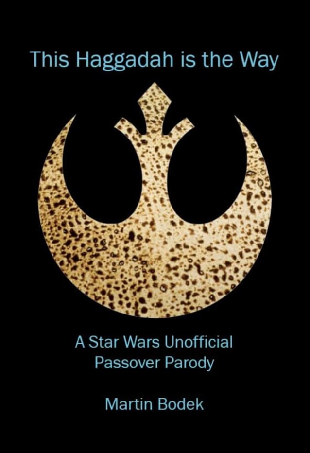 This Haggadah is the Way: A Star Wars Unofficial Passover Parody