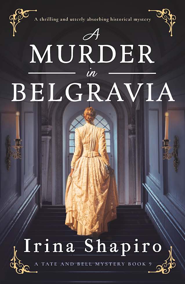 A Murder in Belgravia: A thrilling and utterly absorbing historical mystery (A Tate and Bell Mystery Book 9)