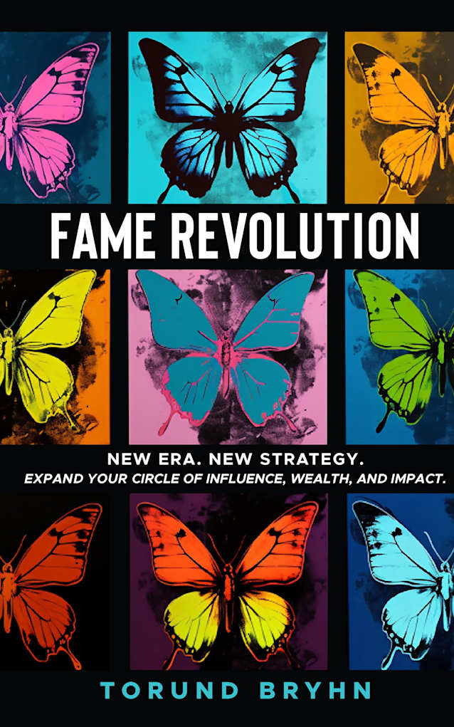 Fame Revolution: New Era. New Strategy to Expand Your Circle of Influence, Wealth, And Impact.