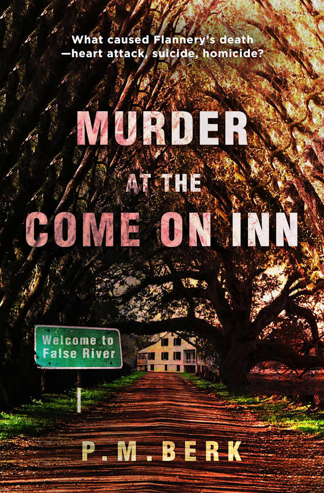 Murder at the Come On Inn: What caused Flannery’s death—heart attack, suicide, homicide? (Jeremy Pendelton Murder series)