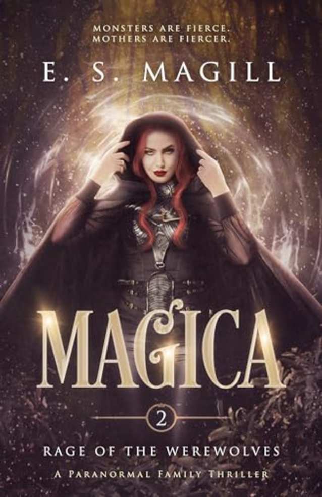 Magica: Book 2 Rage of the Werewolves - A Paranormal Family Thriller