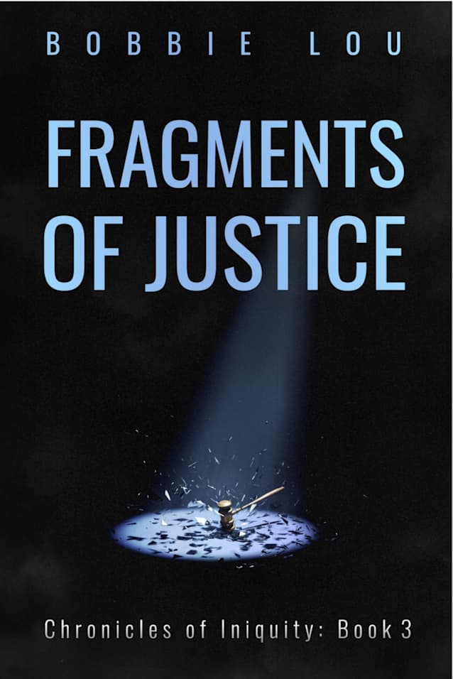 Fragments of Justice (Chronicles of Iniquity Book 3)