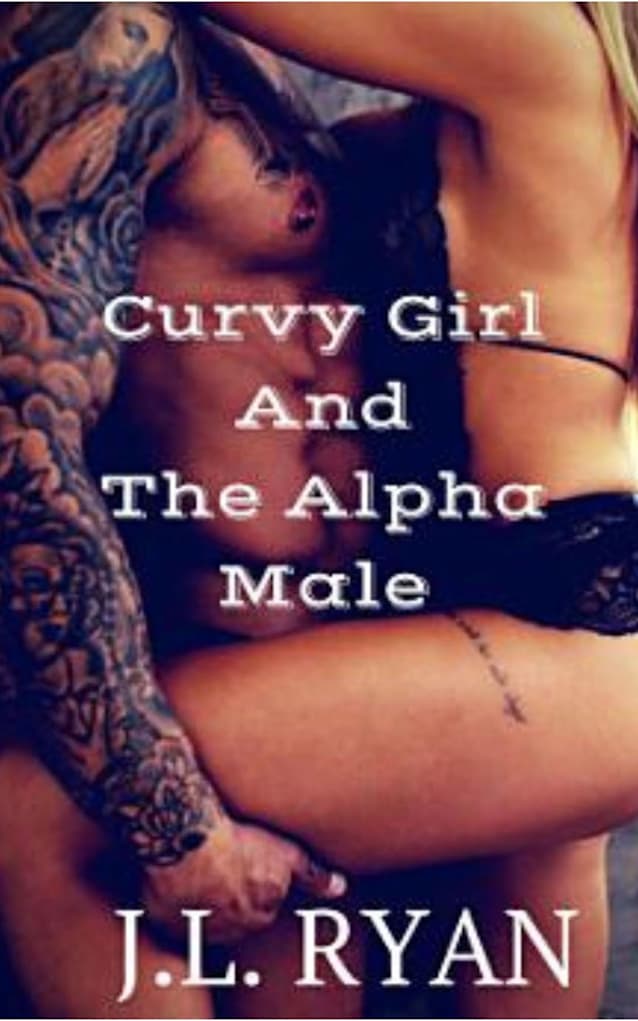Curvy Girl And The Alpha Male: A Dark Contemporary Billionaire Romance