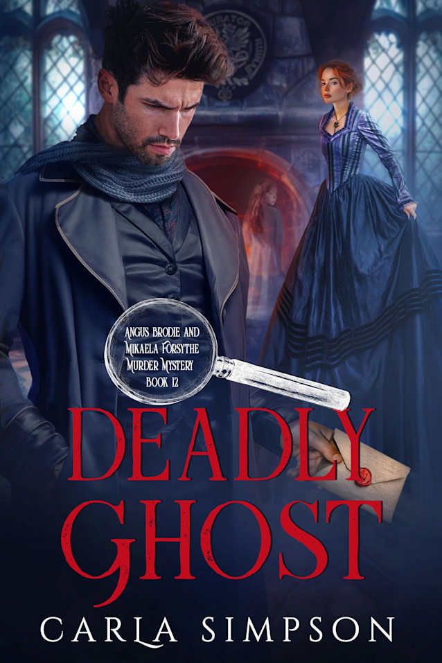 Deadly Ghost (Angus Brodie and Mikaela Forsythe Murder Mystery Book 12)