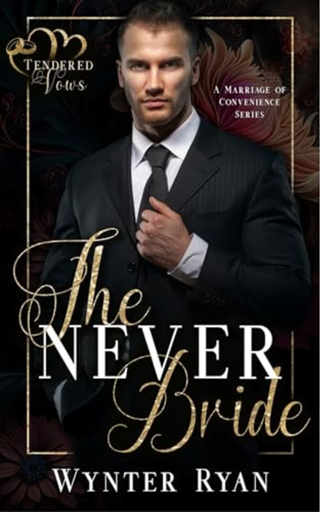 The Never Bride: (Tendered Vows)