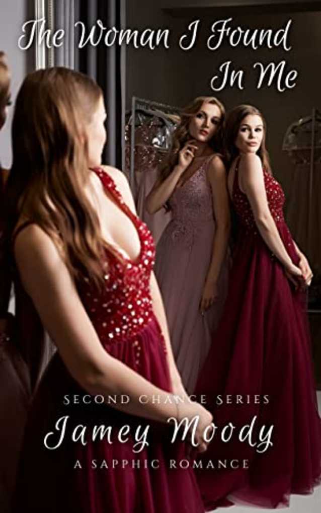 The Woman I Found In Me (Second Chance Series Book 3)