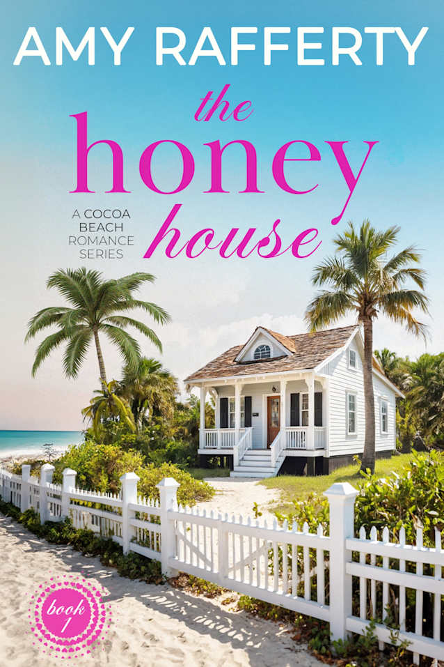 The Honey House (A Cocoa Beach Romance Series Book 1)