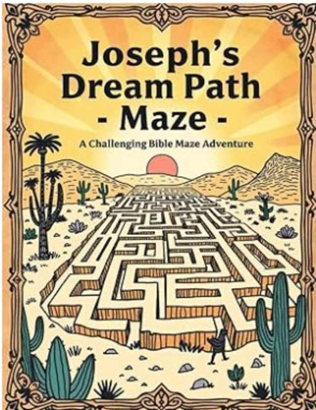 Joseph’s Dream Path – A Challenging Bible Maze Adventure Paperback