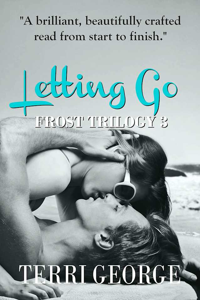 Letting Go: Frost Trilogy 3 (The Frost Trilogy)