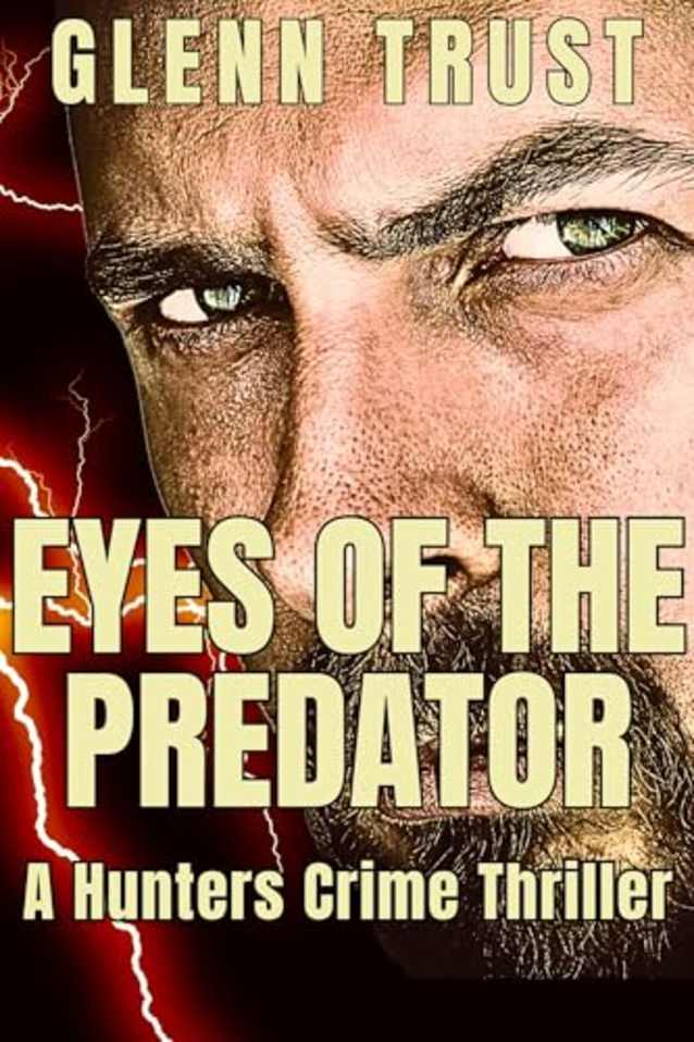 Eyes of the Predator: A Hunters Crime Thriller (The Hunters Book 1)
