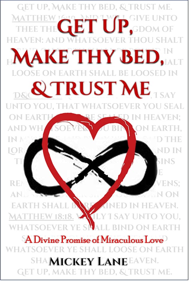 Get Up, Make Thy Bed, & Trust Me: A Divine Promise of Miraculous Love