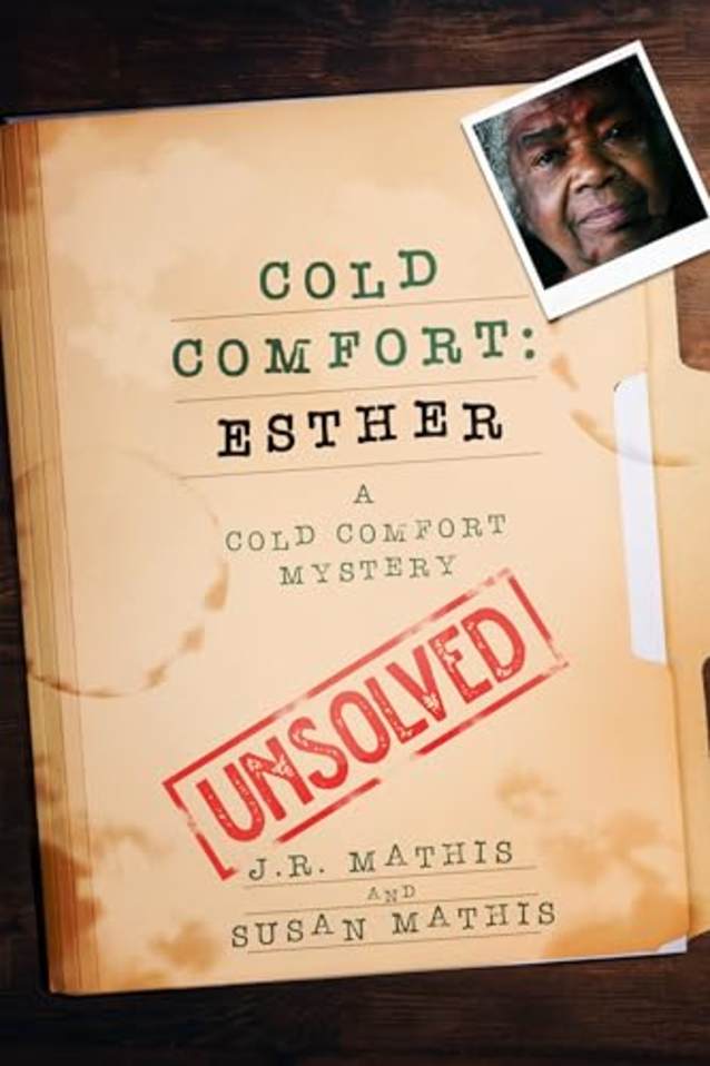 Cold Comfort: Esther: A Cold Case Murder Mystery (The Cold Comfort Mysteries Book 1)