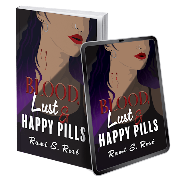 Blood, Lust, & Happy Pills