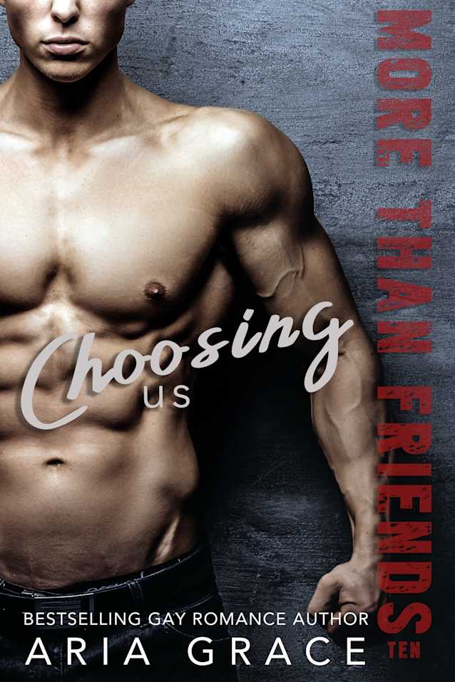 Choosing Us: M/M Romance (More Than Friends Book 10)
