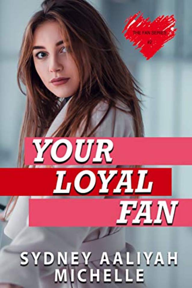 Your Loyal Fan (The Fan Series Book 2)