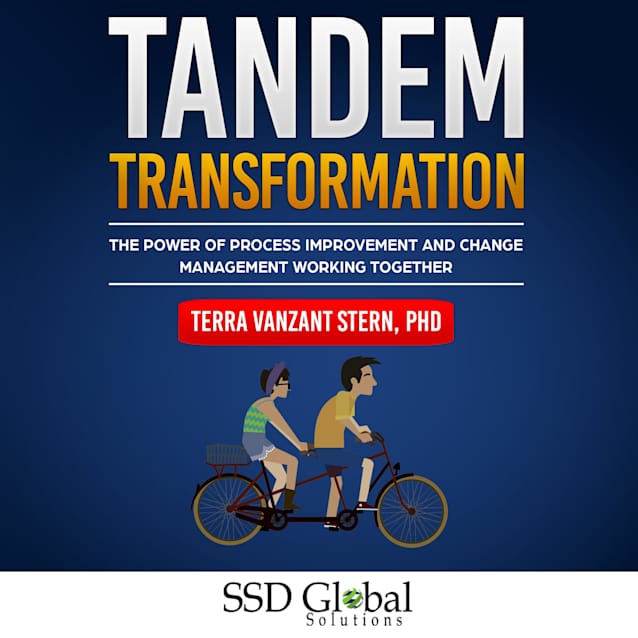 Tandem Transformation: The Power of Process Improvement and Change Management Working Together