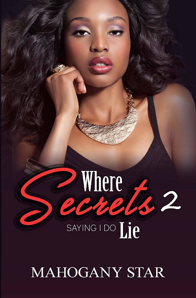 Where Secrets Lie Pt. 2: Saying I Do
