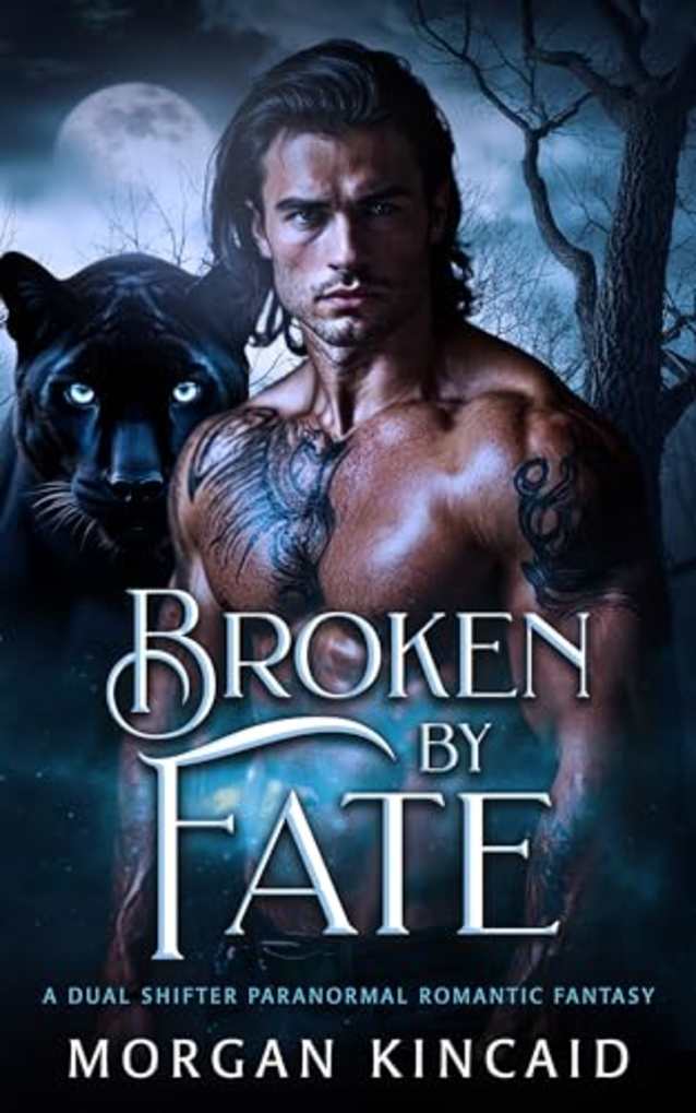 Broken By Fate: A Dual Shifter Paranormal Romantasy (The Fated Heirs Trilogy Book 1)