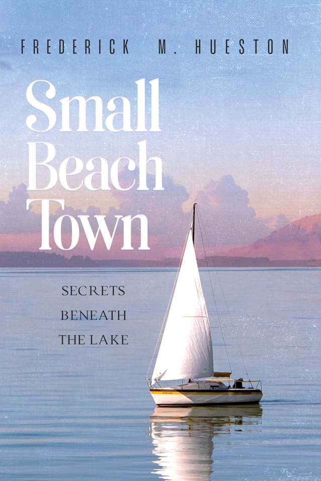 Small Beach Town: Secrets Beneath The Lake