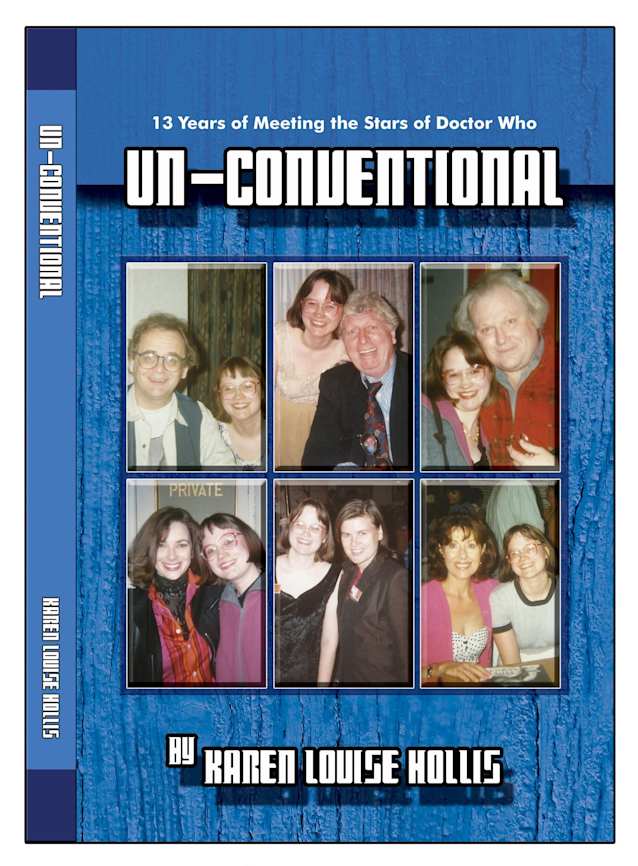 Un-Conventional: 13 Years of Meeting The Stars of Doctor Who