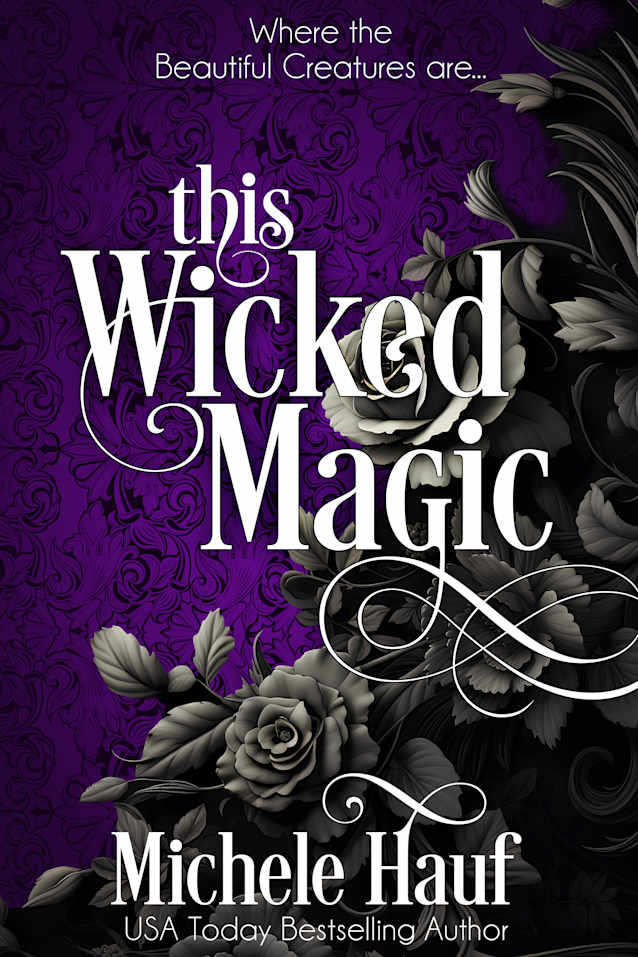 This Wicked Magic: a Beautiful Creatures novel