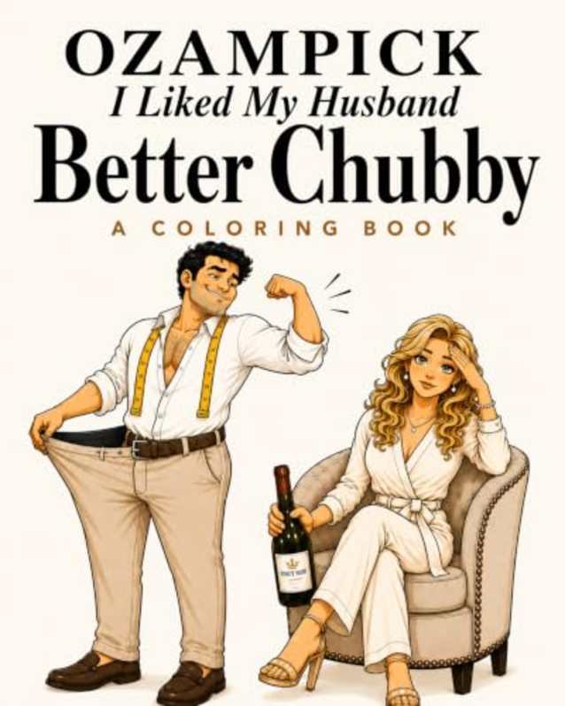 OzamPick: I Liked My Husband Better Chubby