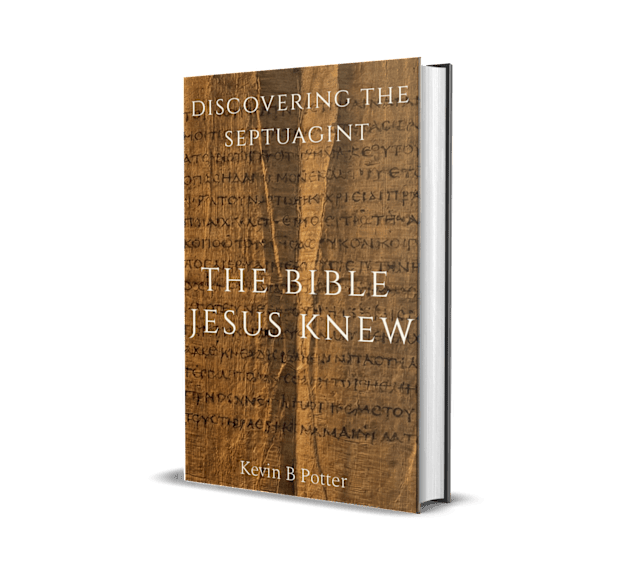 Discovering The Septuagint: The Bible Jesus Knew (Two Witnesses, One Truth, #1)