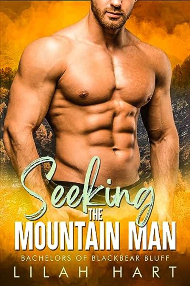 Seeking the Mountain Man: An Age Gap Ex-Military Romance (Bachelors of Blackbear Bluff Book 1)