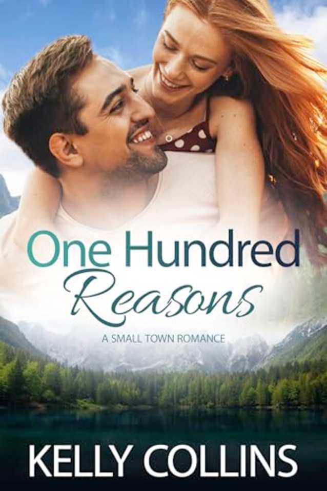 One Hundred Reasons: A Small Town Romance (Aspen Cove: Season One – Where Hope Begins Book 1)